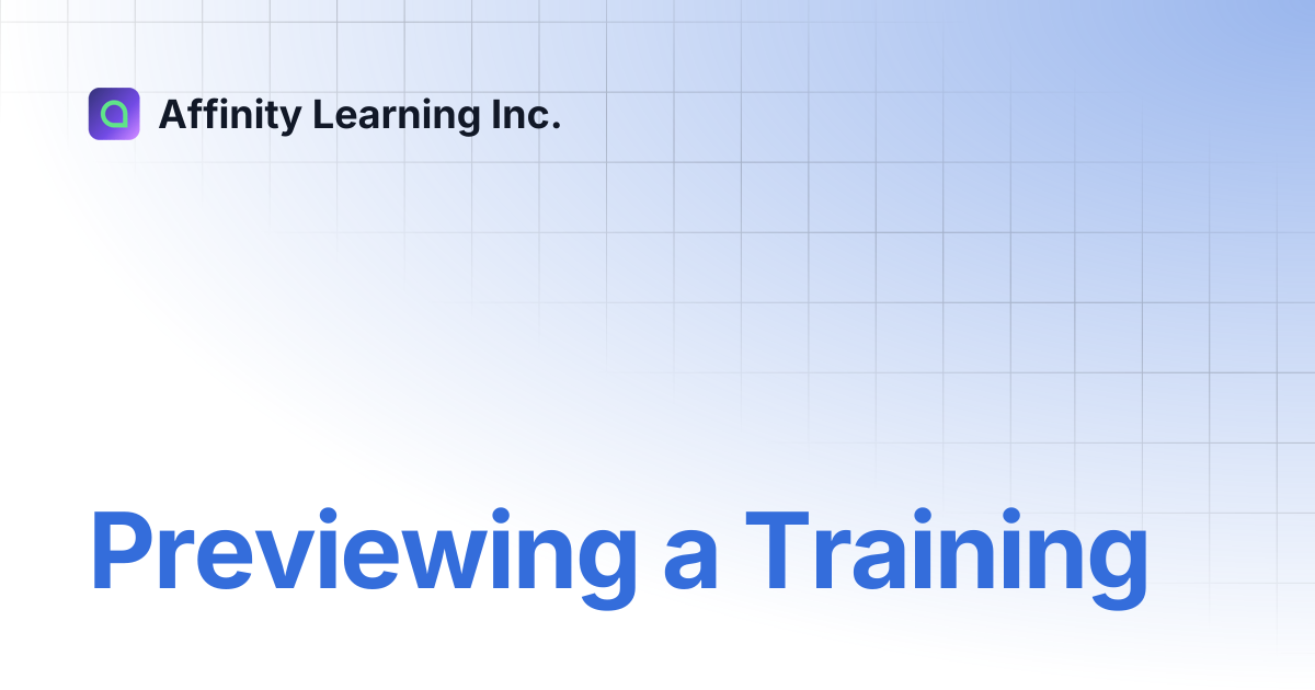 Previewing a Training | Affinity Learning Inc.