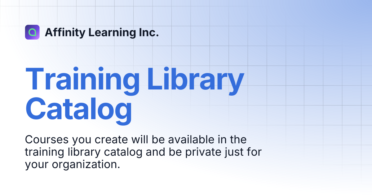 Training Library Catalog | Affinity Learning Inc.