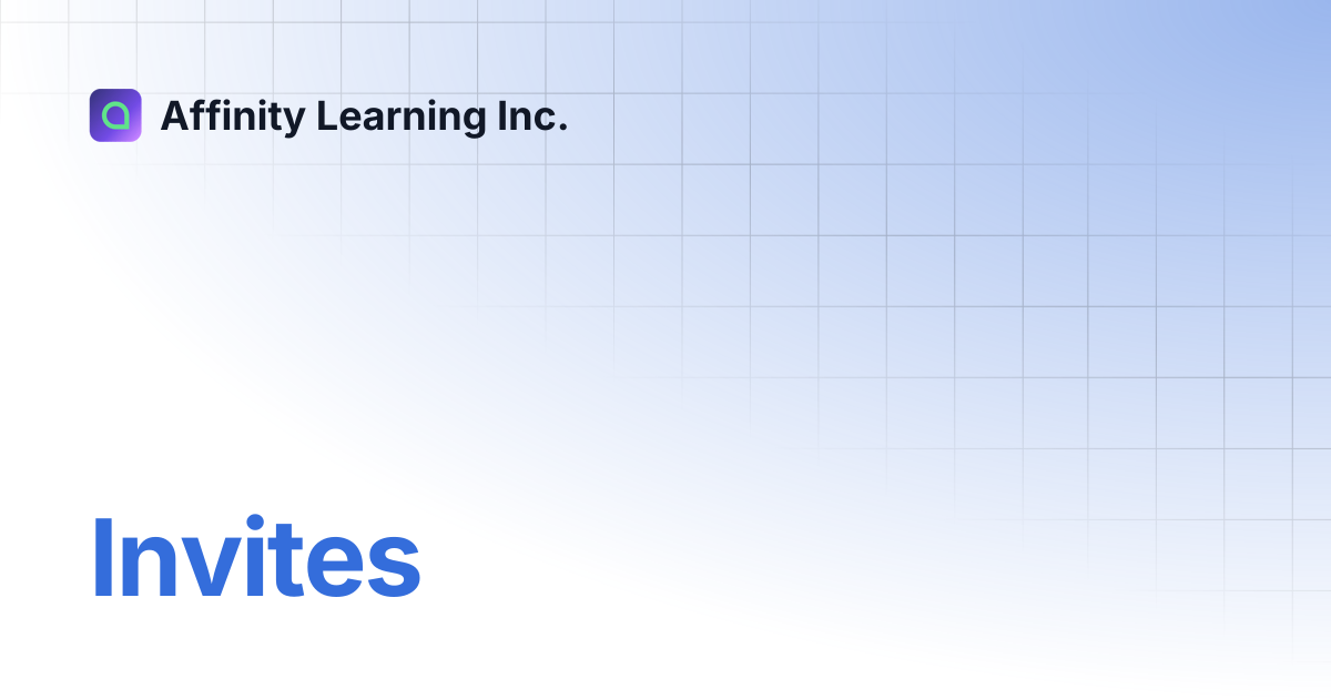 Invites | Affinity Learning Inc.