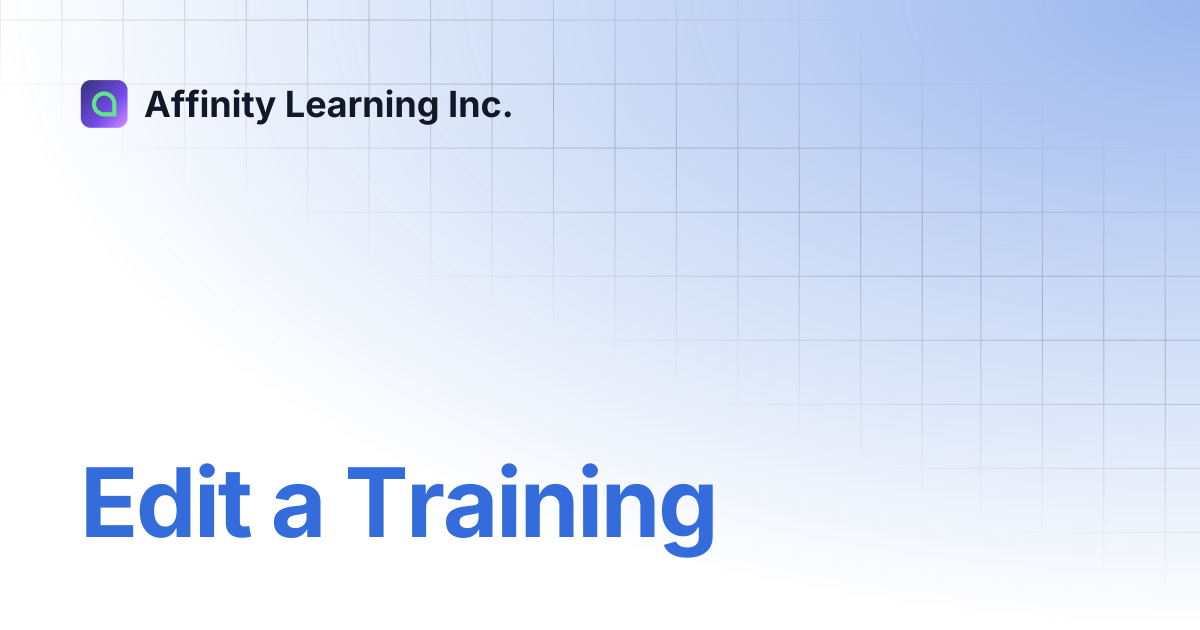 Edit a Training | Affinity Learning Inc.